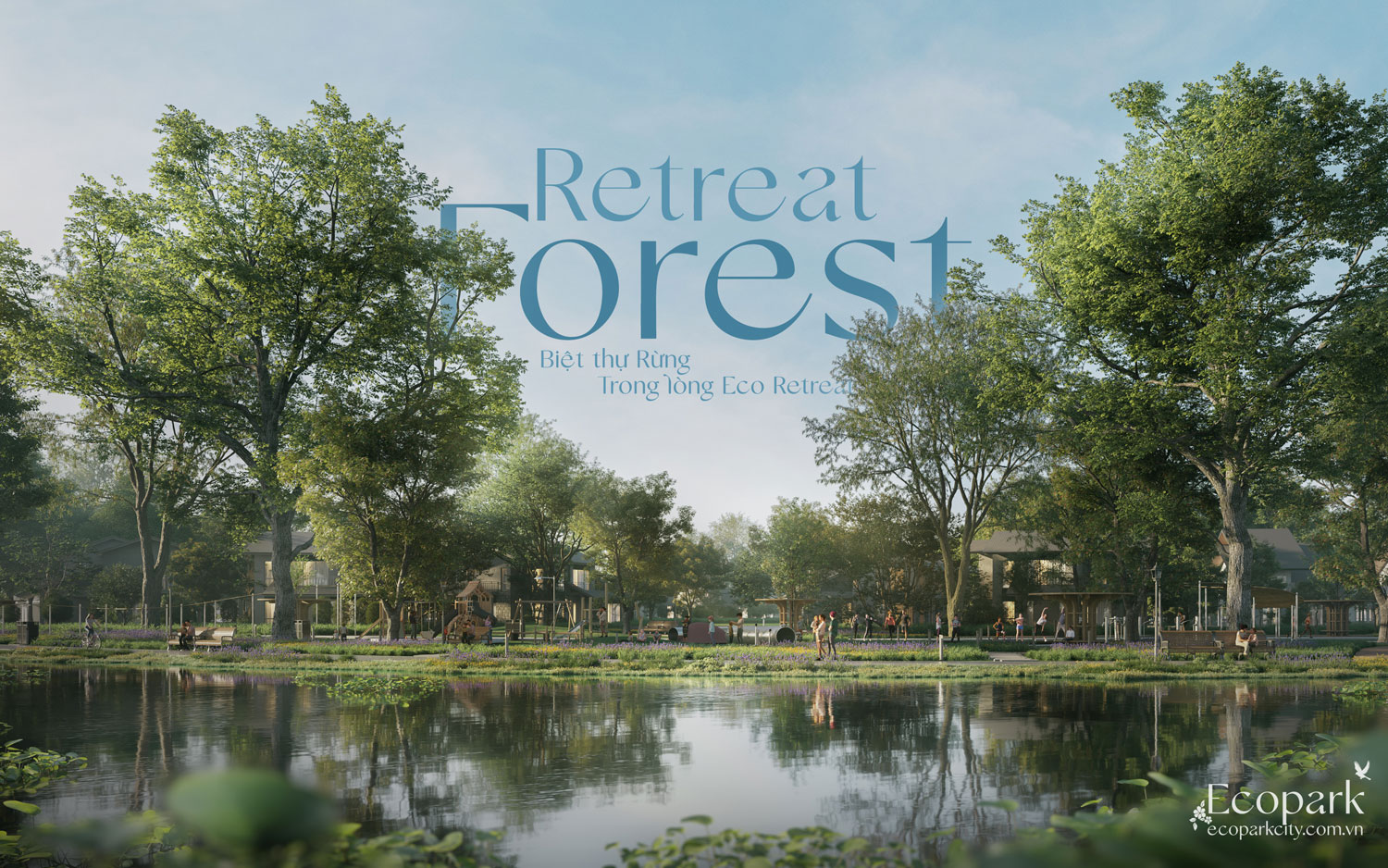 Eco Retreat – Retreat Forest | Biệt thự Rừng đầu tiên tại Việt Nam